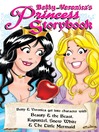 Cover image for Betty & Veronica's Princess Storybook
